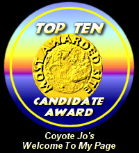 Top Ten Candidate Award / Coyote Jo's Welcome To My Page