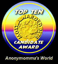 TOP 10 Candidate Award / Anonymomma's World